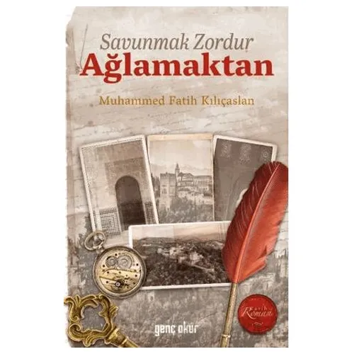 Savunmak Zordur Ağlamaktan - Muhammed Fatih Kılıçaslan - Gençokur Yayınları