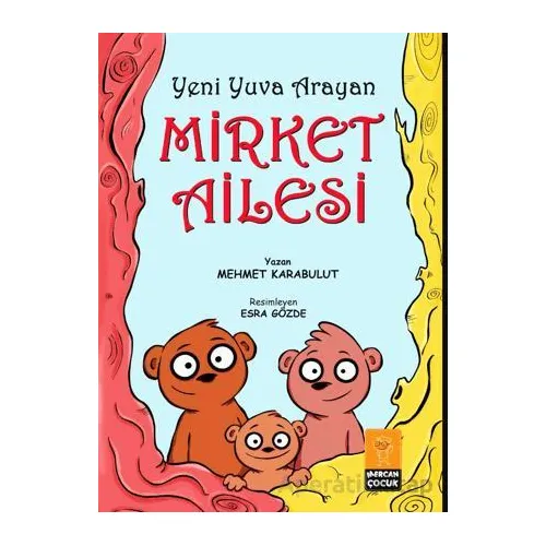 Yeni Yuva Arayan Mirket Ailesi - Mehmet Karabulut - Mercan Çocuk Yayınları
