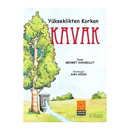 Yükseklikten Korkan Kavak - Mehmet Karabulut - Mercan Çocuk Yayınları