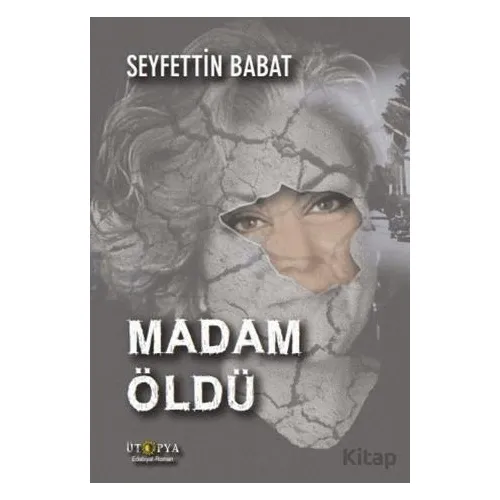 Madam Öldü - Seyfettin Babat - Ütopya Yayınevi