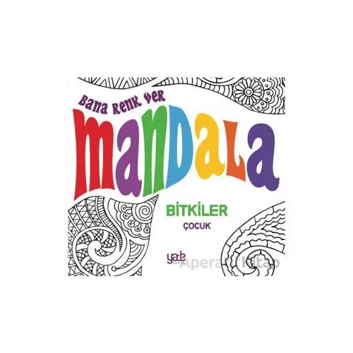 Bana Renk Ver Mandala-Bitkiler Çocuk - Kolektif - Yade Kitap