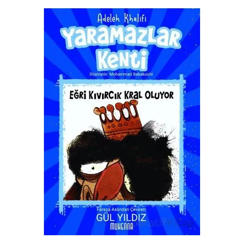 Yaramazlar Kenti 3: Eğri Kıvırcık Kral Oluyor! - Adeleh Khalifi - Muhenna Yayınevi