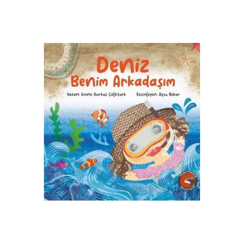 Deniz Benim Arkadaşım - Emine Gürbüz Çeliktürk - Porsuk Kültür Yayıncılık
