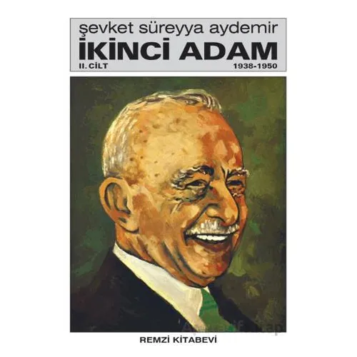 İkinci Adam Cilt: 2 1938-1950 - Şevket Süreyya Aydemir - Remzi Kitabevi