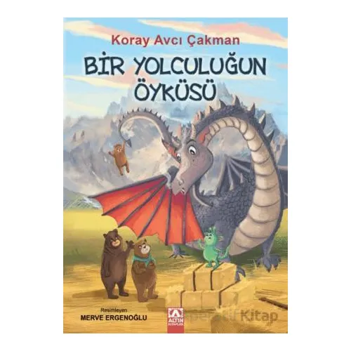 Bir Yolculuğun Öyküsü - Koray Avcı Çakman - Altın Kitaplar