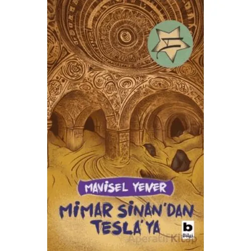 Mimar Sinandan Teslaya - Mavisel Yener - Bilgi Yayınevi