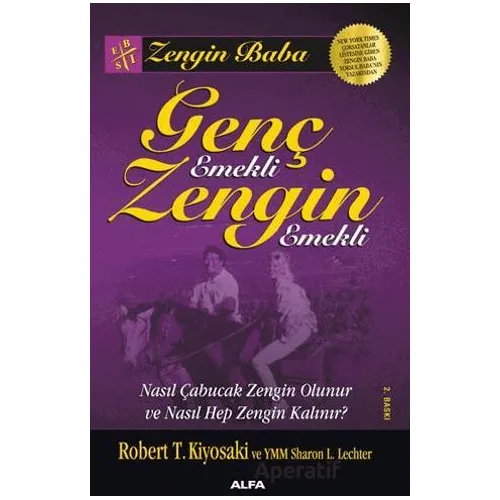 Genç Emekli Zengin Emekli - Robert T. Kiyosaki - Alfa Yayınları