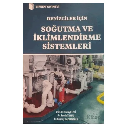 Denizciler İçin Soğutma ve İklimlendirme Sistemleri - Cüneyt Ezgi - Birsen Yayınevi