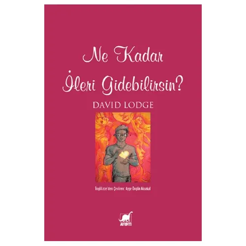 Ne Kadar İleri Gidebilirsin? - David Lodge - Ayrıntı Yayınları