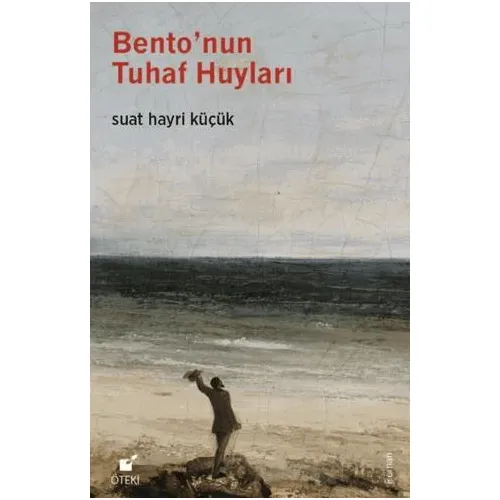 Bento’nun Tuhaf Huyları - Suat Hayri Küçük - Öteki Yayınevi