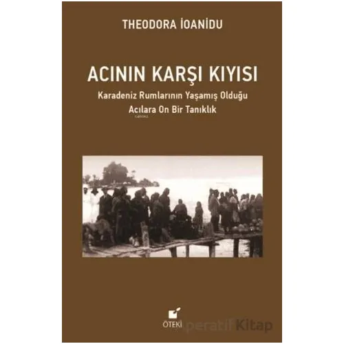 Acının Karşı Kıyısı - Theodora İoanidu - Öteki Yayınevi