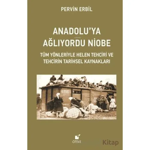 Anadolu’ya Ağlıyordu Niobe - Pervin Erbil - Öteki Yayınevi