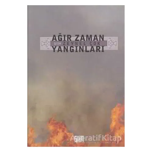 Ağır Zaman Yangınları - Zeynel Çok - Şiirden Yayıncılık