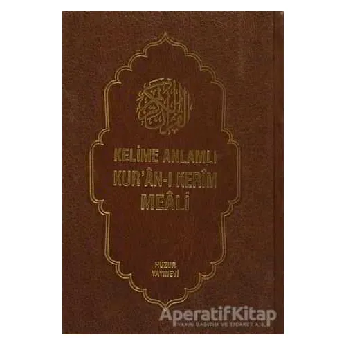 Kelime Anlamlı Kur’an-ı Kerim Meali (3 Kitap Takım ) - Sıtkı Gülle - Huzur Yayınevi