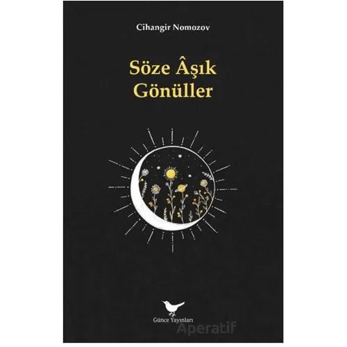 Söze Âşık Gönüller - Cihangir Nomozov - Günce Yayınları