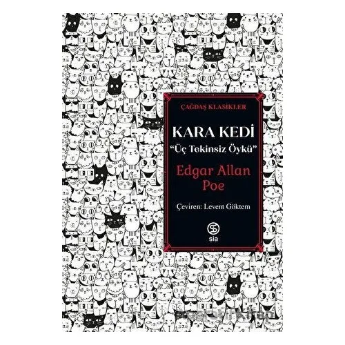 Kara Kedi - Üç Tekinsiz Öykü - Edgar Allan Poe - Sia Kitap