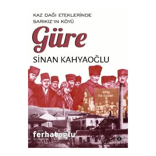 Kaz Dağı Eteklerinde Sarıkız’ın Köyü Güre - Sinan Kahyaoğlu - Kafe Kültür Yayıncılık