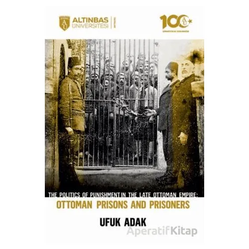The Politics of Punishment in the Late Ottoman Empire-Ottoman Prison And Prisoners