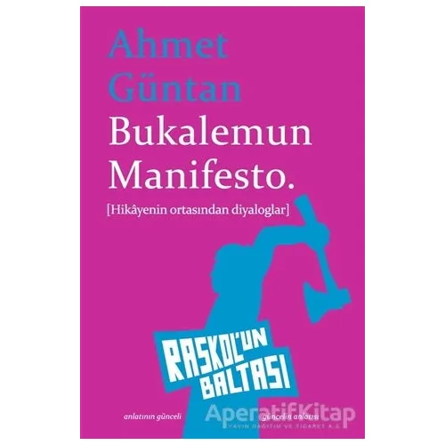 Bukalemun Manifesto - Ahmet Güntan - Raskolun Baltası