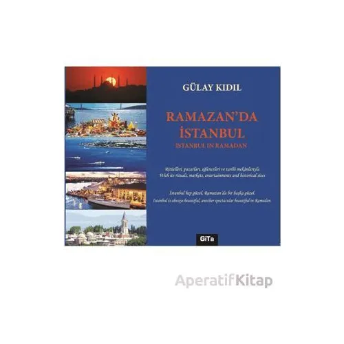 Ramazan’da İstanbul / Istanbul in Ramadan - Gülay Kıdıl - Gita Yayınları