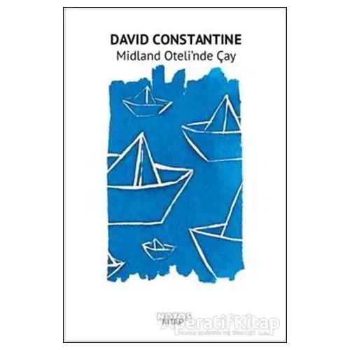 Midland Oteli’nde Çay - David Constantine - Notos Kitap