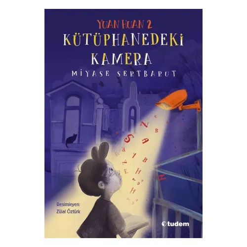 Yuan Huan 2: Kütüphanedeki Kamera - Miyase Sertbarut - Tudem Yayınları