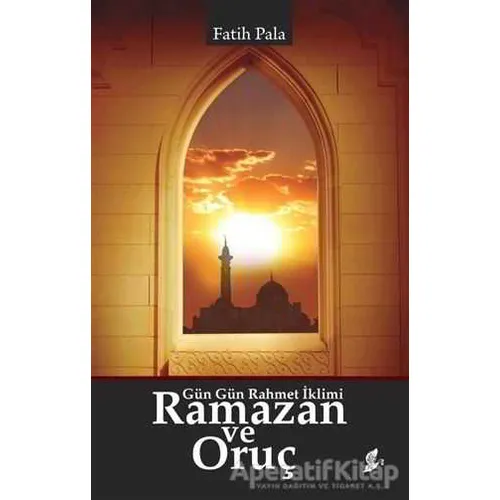 Ramazan ve Oruç - Fatih Pala - Okur Kitaplığı