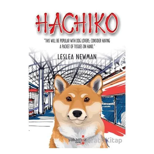 Hachiko - Leslea Newman - Yakamoz Yayınevi