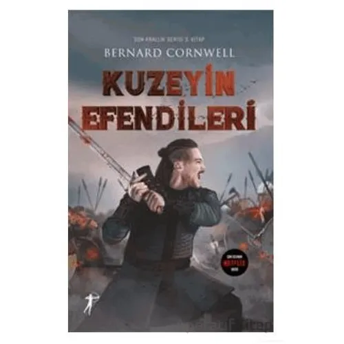 Son Krallık Serisi 3. Kitap - Kuzeyin Efendileri - Bernard Cornwell - Artemis Yayınları