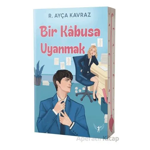 Bir Kabusa Uyanmak - R. Ayça Kavraz - Artemis Yayınları