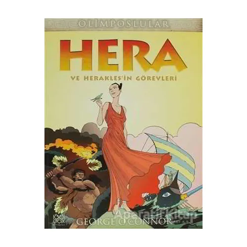Hera ve Herakles’in Görevleri - George OConnor - 1001 Çiçek Kitaplar