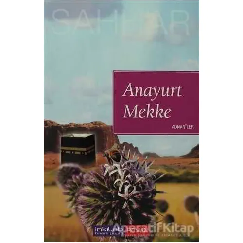 Anayurt Mekke - Abdülhamid Cude Es-Sahhar - İnkılab Yayınları
