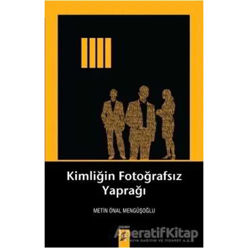 Kimliğin Fotoğrafsız Yaprağı - Metin Önal Mengüşoğlu - Okur Kitaplığı