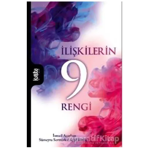İlişkilerin 9 Rengi - Sümeyra Serttürk - Kurtuba Kitap