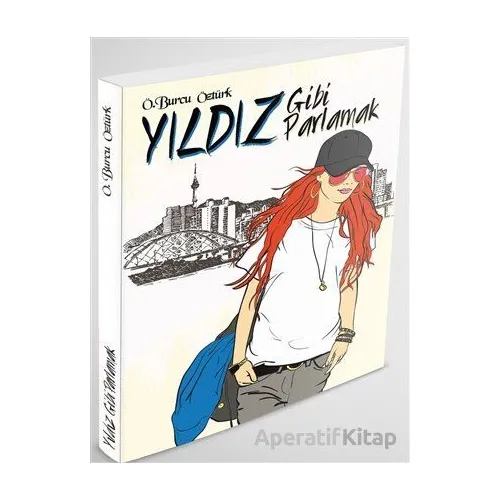 Yıldız Gibi Parlamak - Ö. Burcu Yıldız - Kitap Kahvesi Yayınları
