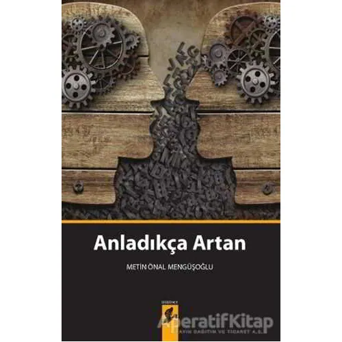 Anladıkça Artan - Metin Önal Mengüşoğlu - Okur Kitaplığı