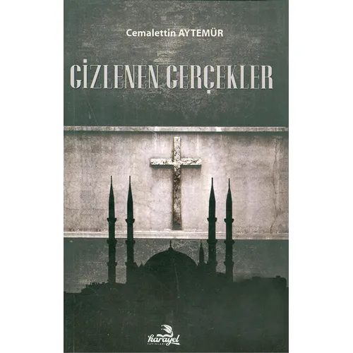 Gizlenen Gerçekler - Cemalettin Aytemür - Karayel Yayınları