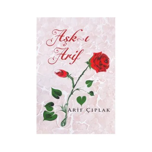 Aşk-ı Arif - Arif Çıplak - Karayel Yayınları