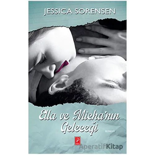 Ella ve Michanın Geleceği - Jessica Sorensen - Pena Yayınları