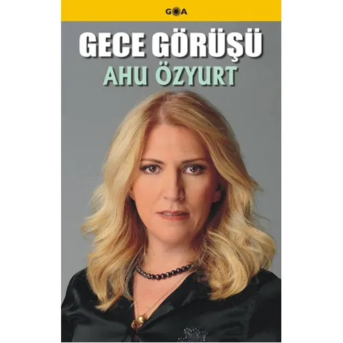 Gece Görüşü - Ahu Özyurt - Goa Basım Yayın