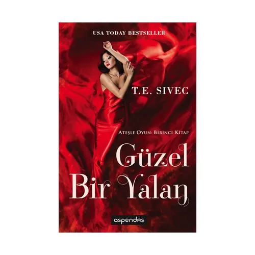 Güzel Bir Yalan - T.E. Sivec - Aspendos Yayıncılık