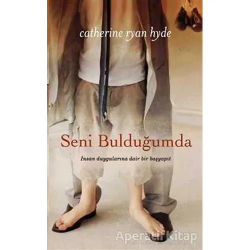 Seni Bulduğumda - Catherine Ryan Hyde - Aspendos Yayıncılık