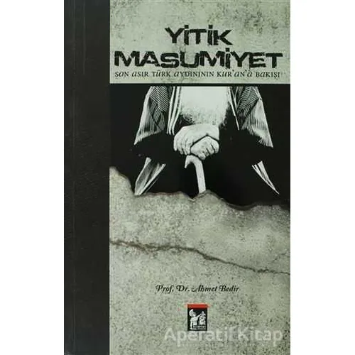 Yitik Masumiyet - Ahmet Bedir - Altın Post Yayıncılık