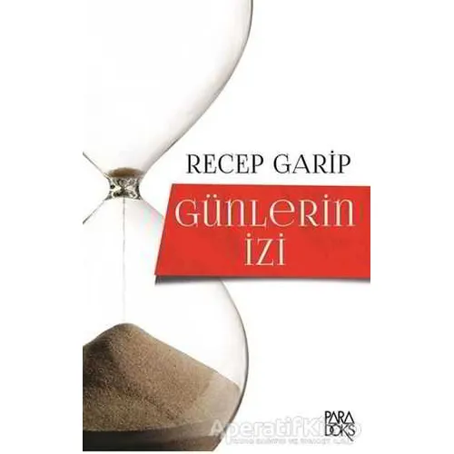 Günlerin İzi - Recep Garip - Paradoks Yayınları