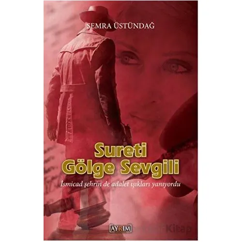 Sureti Gölge Sevgili - Semra Üstündağ - Ayrım Yayınları
