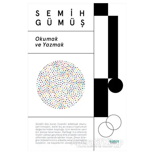 Okumak ve Yazmak - Semih Gümüş - Notos Kitap