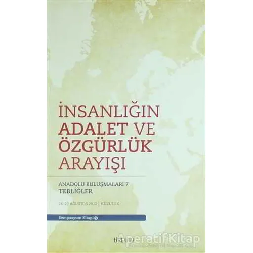 İnsanlığın Adalet ve Özgürlük Arayışı Tire Kitap