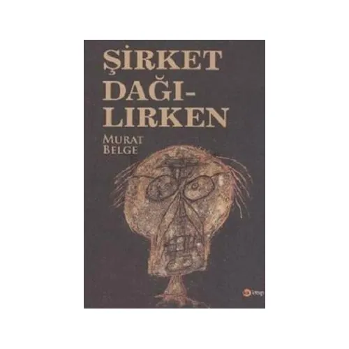 Şirket Dağılırken - Murat Belge - Ka Kitap