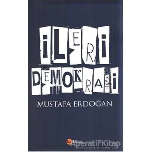 İleri Demokrasi - Mustafa Erdoğan - Ka Kitap
