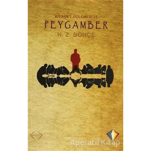 Kıyamet Üçlemesi 1 Pegamber - H.z Bonçe - Düzyazı Yayınevi